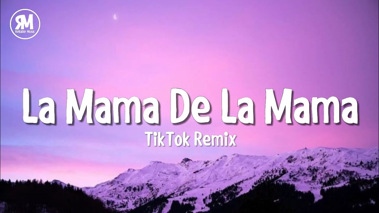 La mama de la mama el alfa remix tiktok song