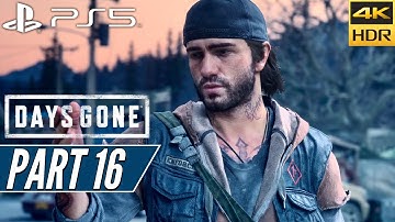 DAYS GONE (PS5) Walkthrough Gameplay PART 16 [4K 60FPS HDR] - No Commentary