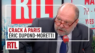 CRACK À PARIS : Eric Dupond-Moretti planche sur des 