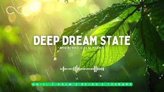 Deep Dream Piano 🌙 Soft Sleep Music