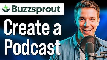 How To Start A Podcast For Beginners (2025): Buzzsprout Tutorial