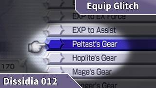 Dissidia 012 - Equip Glitch and How to Do It
