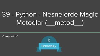 39 - Python - Nesnelerdeki Özel Metodlar