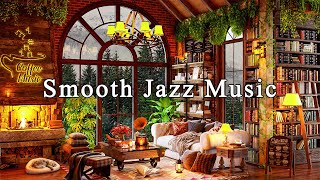 Smooth Jazz Instrumental Music ☕ Relaxing Jazz Music \& Cozy Coffee Shop Ambience | Background Music