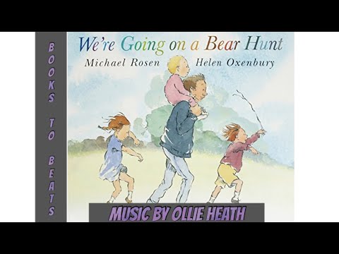 We Re Going On A Bear Hunt Read By Ollie Heath