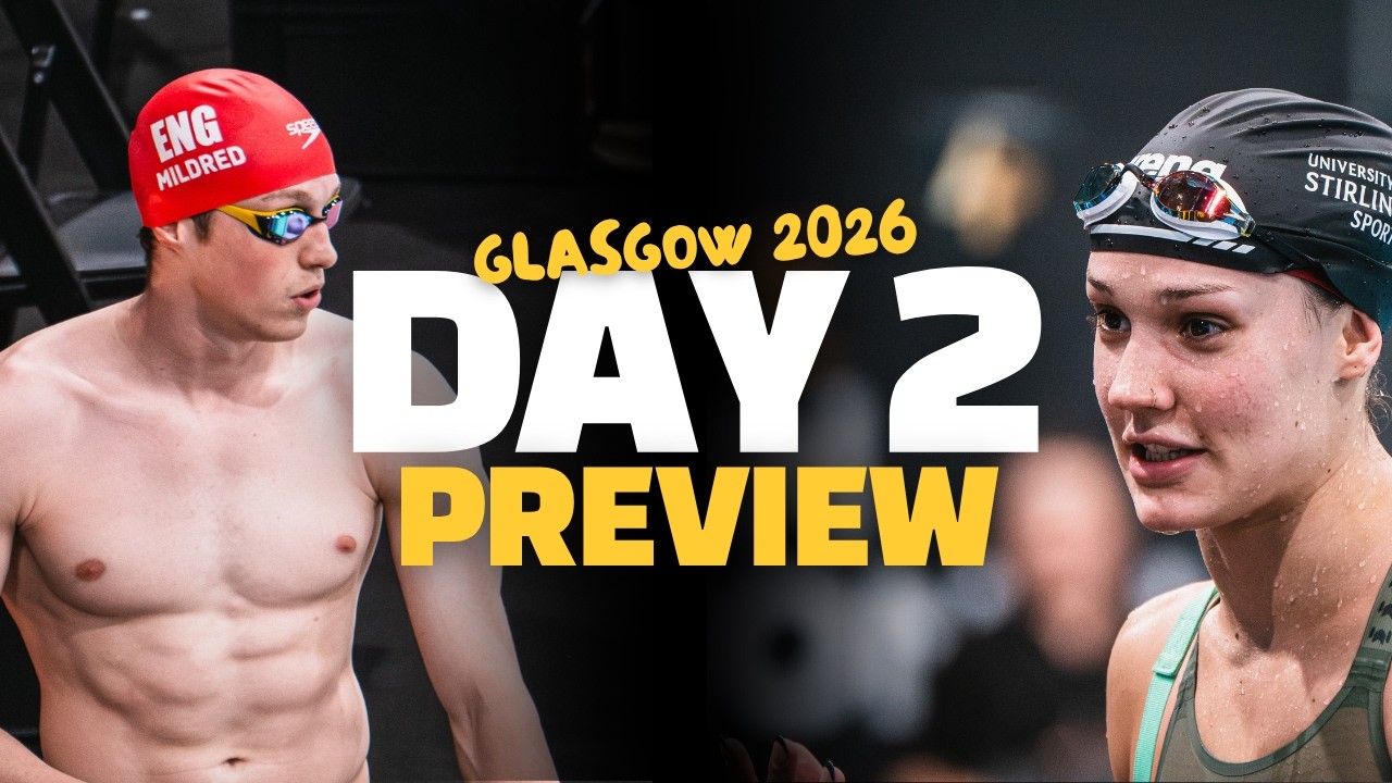 Glasgow 2026 Day 2 PREVIEW: Cam McAvoy’s Masterclass & Angharad Evans' Gold Hunt