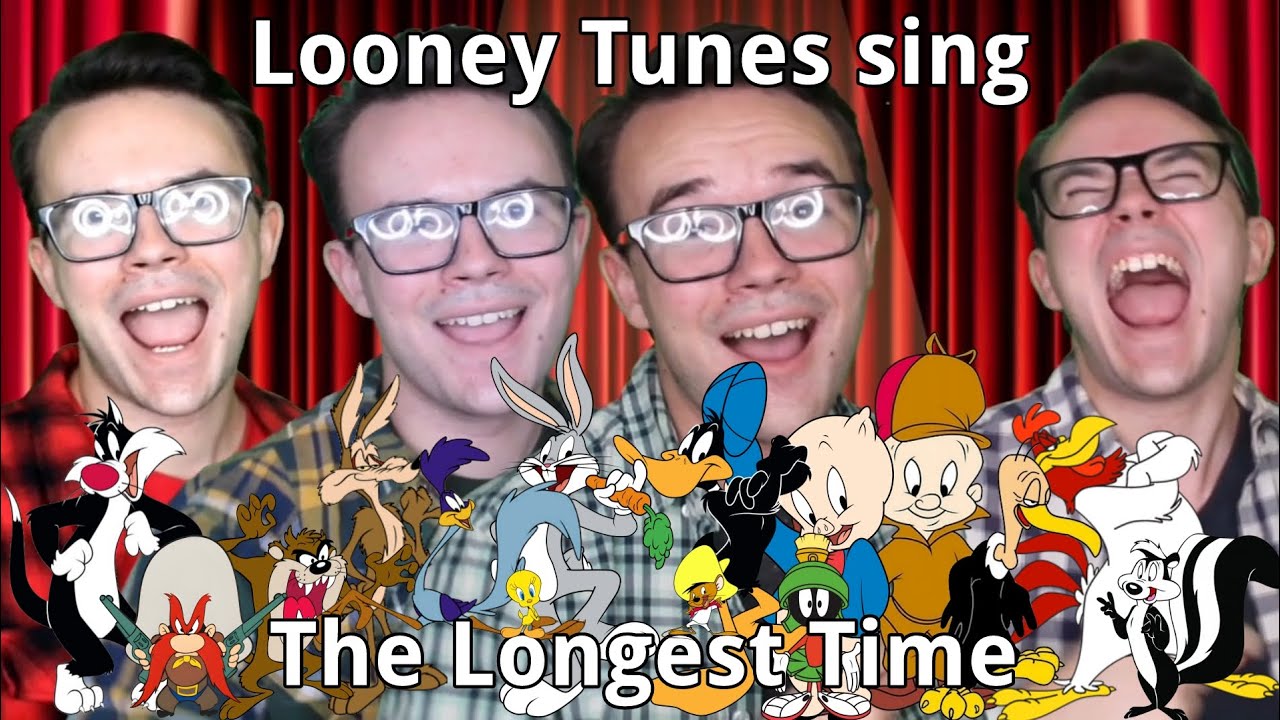 Looney Tunes sing The Longest Time