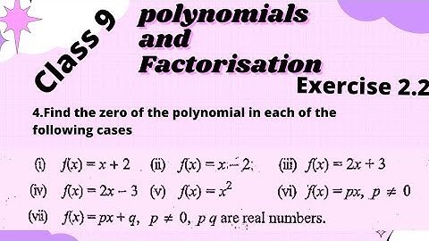 Find the zero of the polynomial in each of the following/ Polynomials and Factorisation Exercise 2.2