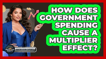How Does Government Spending Cause A Multiplier Effect? - Macroecon Experts