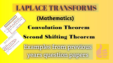 Laplace Transforms (Convolution Theorem and Second Shifting Theorem) Problems Solve करना सीखे
