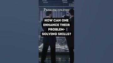 Mastering Problem Solving: Strategies to Enhance Your Skills