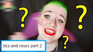 Faking Tourettes? (New Tics And Roses)