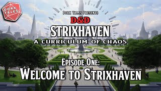 Strixhaven: A Curriculum of Chaos | Episode 1: Welcome to Strixhaven | D&D Actual Play