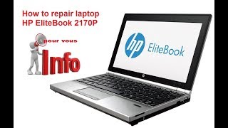 How to repair laptop HP EliteBook 2170Pشرح طريقة اصلاح مشكل في حاسوب