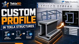 How to create custom profile in tekla structure || TeklaBD