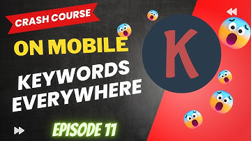 How to Use Keywords Everywhere on Mobile (iPhone & Android Guide 2025)