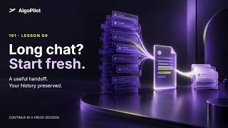 Long AI Coding Conversations: Continue in a Fresh Session | AigoPilot 101 · Lesson 09