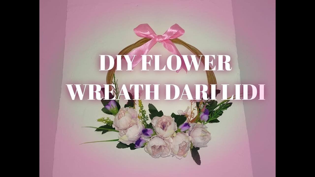 DIY FLOWER WREATH HIASAN  PINTU DARI  LIDI  YouTube