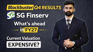 SG Finserv Q4 Results: Blockbuster Growth, FY27 Outlook & Is It Overvalued?