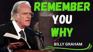 Remember Why You Started – Powerful Motivational Speech | billy graham