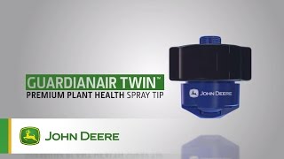 John Deere Sprayer Nozzles: Guardianair Twin™