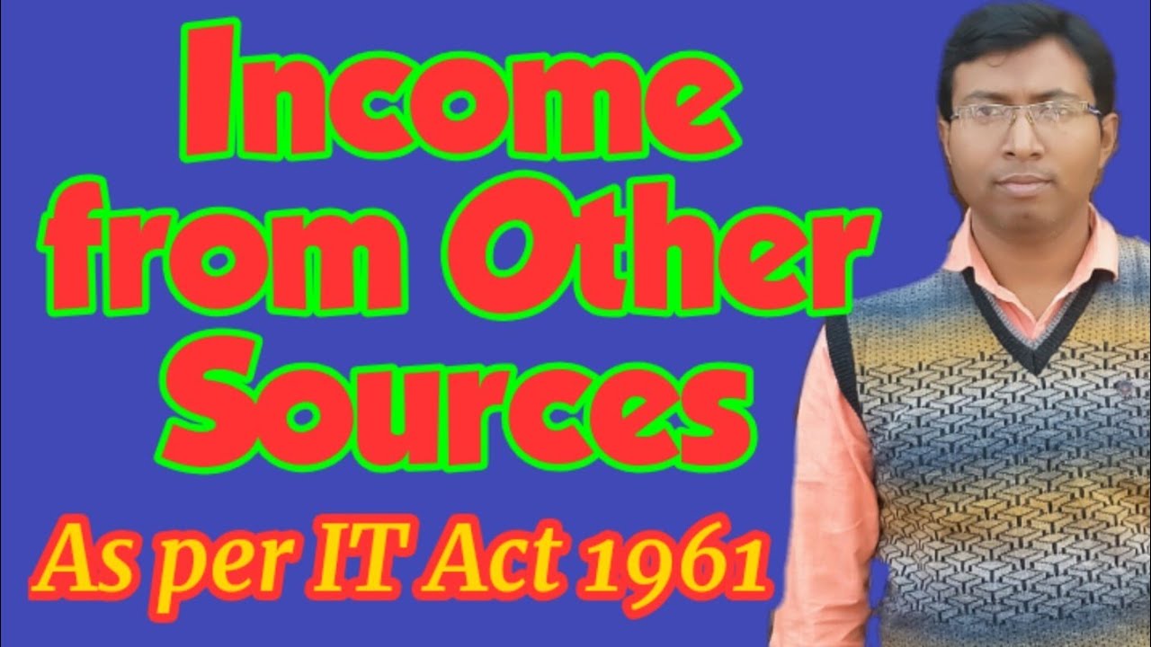 Income from Other Sources (Section 56-59)