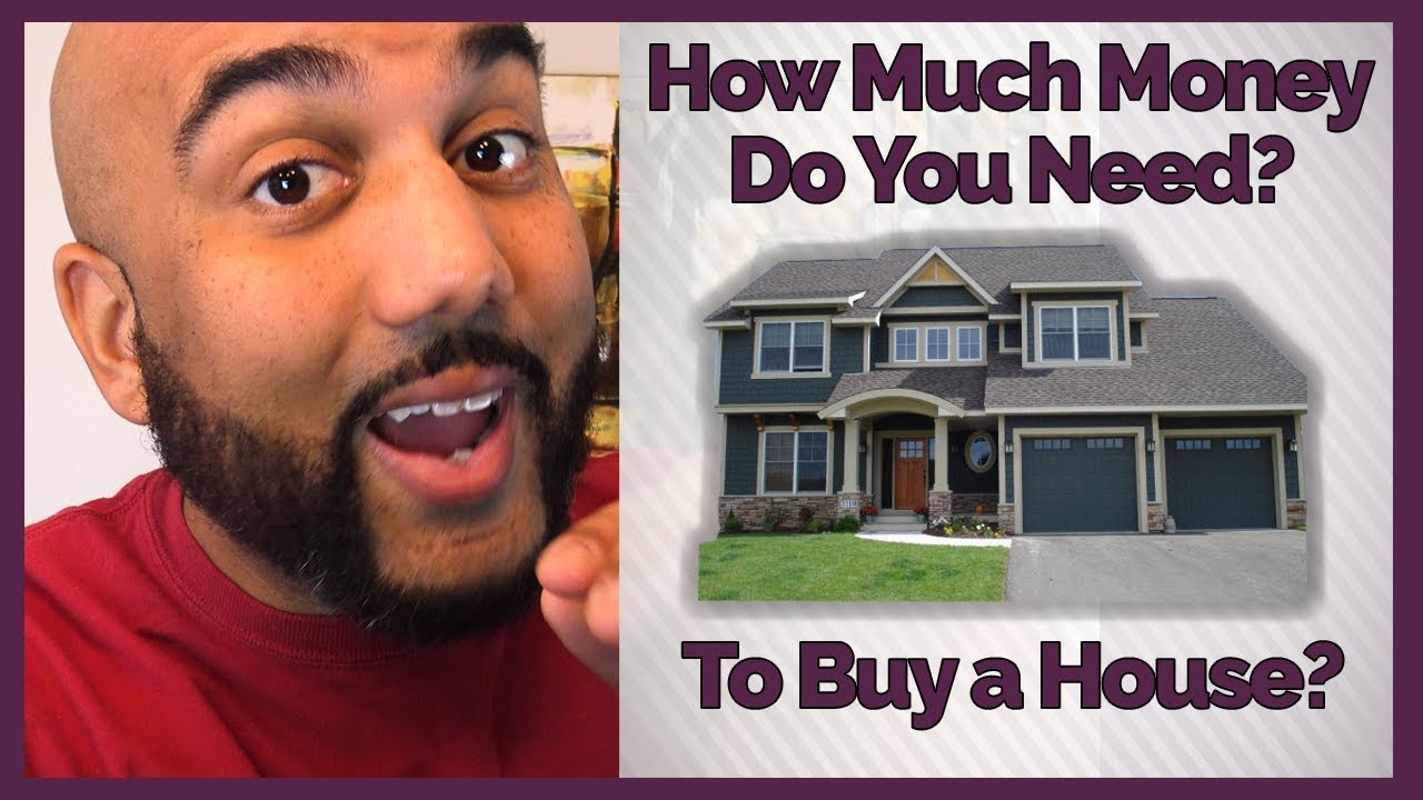 how much u need to buy a house