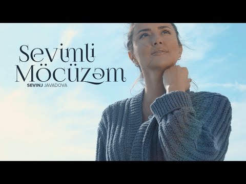 Sevinc Cavadova — Sevimli Möcüzəm