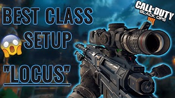 BO4 - INSANE "LOCUS" BEST CLASS SETUP TUTORIAL + GAMEPLAY