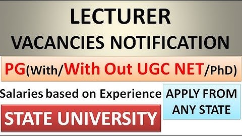 Lecturer Vacancies Notification in State University | PG(With/With Out UGC NET/PhD) | No Fee/Exam