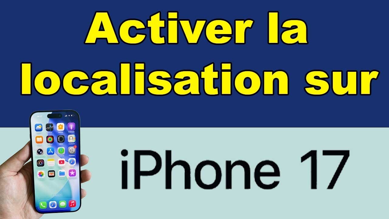 comment activer la localisation sur iphone 17