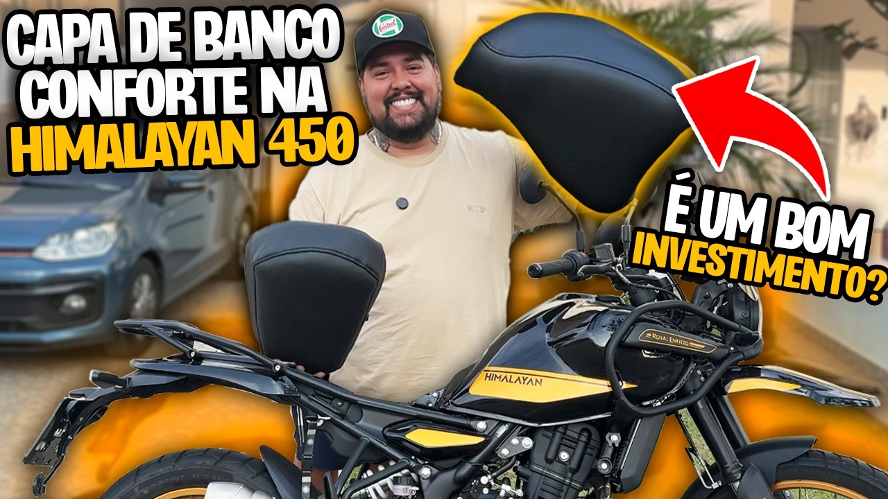 COLOQUEI UMA CAPA DE BANCO CONFORT DA HIMALAYAN 450 - O QUE ACHEI?