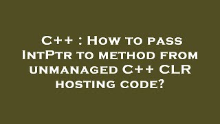 C How To P Intptr To Method From Unmanaged C Clr Hosting Code?