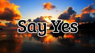 Say Yes - Caleb Cox | Lyrics