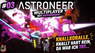 Knallkoralle, knallt hart rein...🌍 - ASTRONEER🧑‍🚀 / mit @NipponRider1