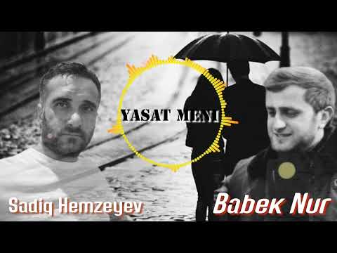 Babek Nur ft Sadiq Hemzeyev-Yasat Meni2022