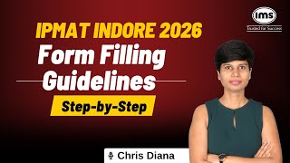 IPMAT Indore 2026 Form Filling Guidelines | Step-by-Step ft. Chris Diana