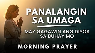 Dasal sa Pamilya ng Gabay at Pagpapala | Powerful Tagalog Morning Prayer | Panalangin sa Umaga