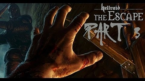 HELLRAID THE ESCAPE..PART 3