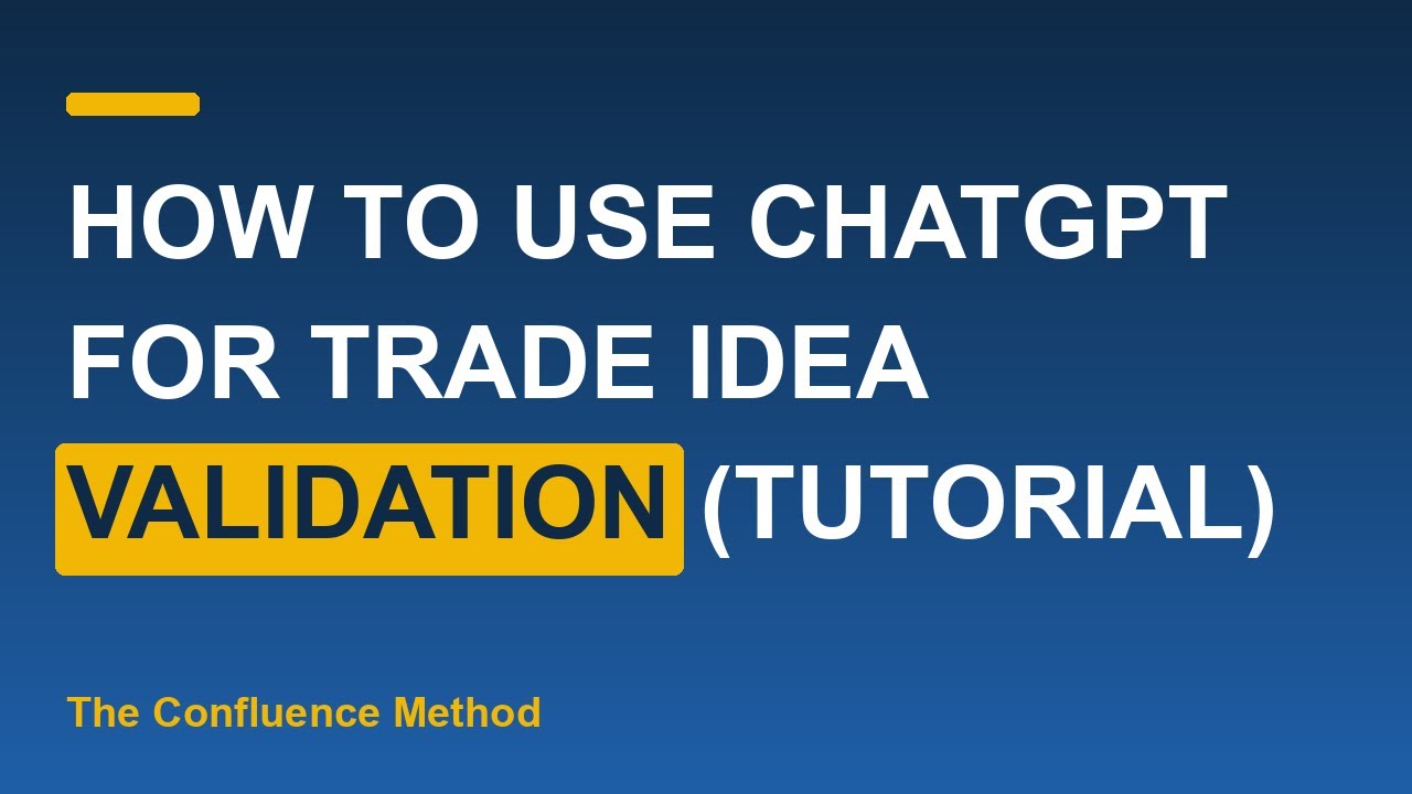 Thumbnail for How To Use ChatGPT For Trade Idea Validation (Tutorial)