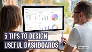 5 Tips to Design Useful Dashboards