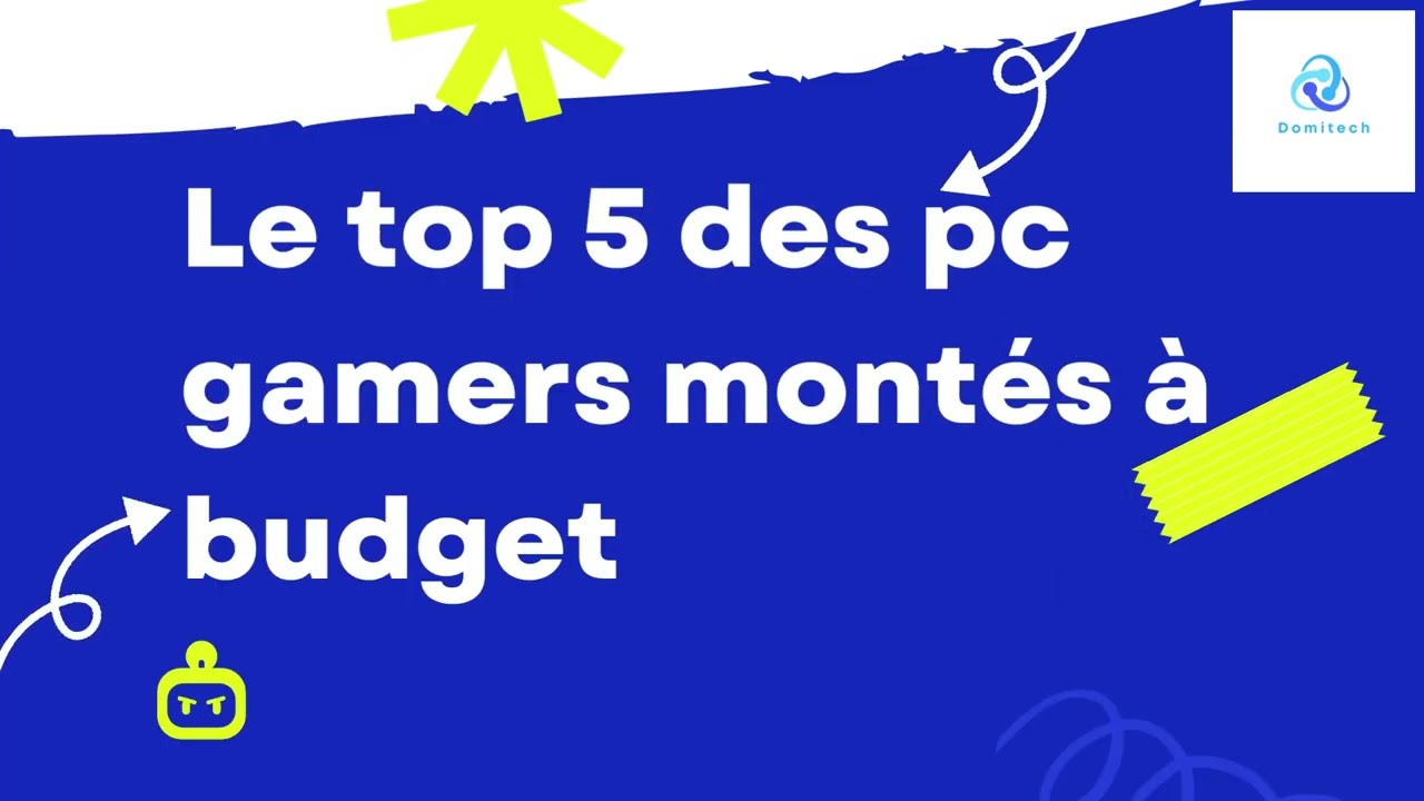 TOP 5 DES PC MONTÉS ET ÉVOLUTIFS DE 650€ Á 1200€ SUR  