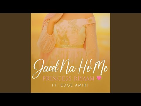 Jecel Na Hoo Feat Princess Riyaam 
