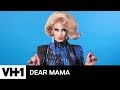 Do the RuPaul's Drag Race Queens’ Moms Tip At Their Shows? | Dear Mama