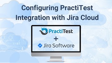 PractiTest + Jira Cloud Two-Way Integration