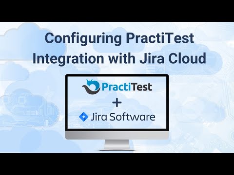 PractiTest + Jira Cloud Two-Way Integration