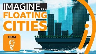 Floating nations: Is our future at sea? | BBC Ideas