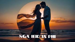 Nga ieid ia phi New khasi song