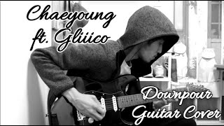 Chaeyoung 손채영 - Downpour ft. Gliiico (Guitar Cover)