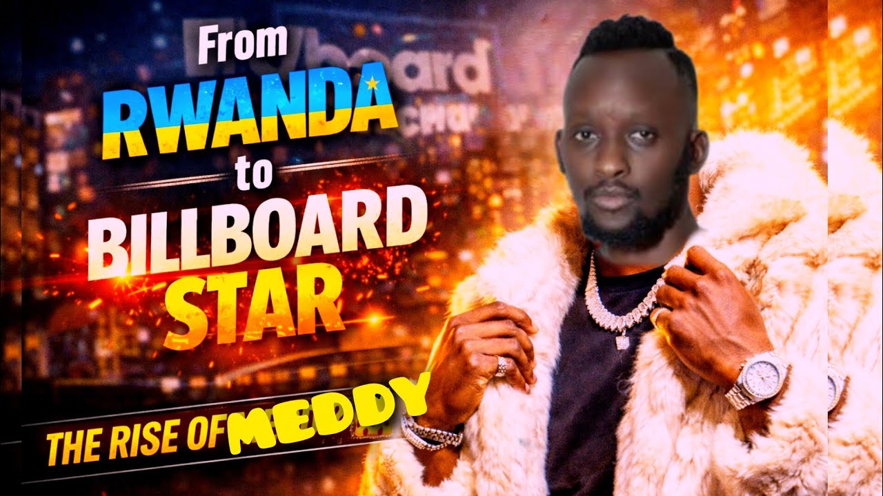 Meddy Biography | The Rise of Rwanda’s Biggest International Music Star ...